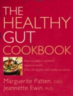 Image for The healthy gut cookbook: how to keep in excellent digestive health with 60 recipes and nutrition advice