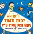 Image for Where&#39;s Tim&#39;s Ted?  : it&#39;s time for bed