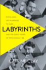 Image for Labyrinths  : Emma Jung, her marriage to Carl and the early years of psychoanalysis