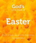 Image for God&#39;s little book of Easter  : words of hope, joy and new beginnings