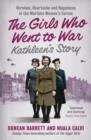 Image for The girls who went to war.: (Kathleen&#39;s story)