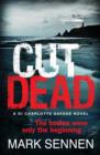 Image for CUT DEAD: A DI Charlotte Savage Novel