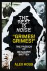 Image for &quot;Grimes! Grimes!&quot;: the passion of Benjamin Britten
