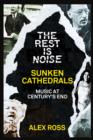 Image for Sunken cathedrals: music at century&#39;s end