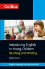 Image for Introducing English to young children: Reading and writing