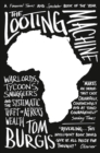 Image for The looting machine  : warlords, tycoons, smugglers and the systematic theft of Africa&#39;s wealth