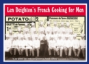 Image for Len Deighton&#39;s French cooking for men: 50 classic cookstrips for today&#39;s action men.