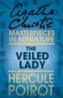 Image for The Veiled Lady: A Hercule Poirot Short Story