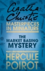 Image for The market basing mystery