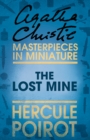Image for The lost mine: an Agatha Christie short story