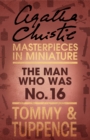 Image for The man who was no. 16: an Agatha Christie short story