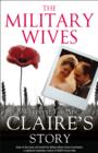 Image for The Military Wives: Wherever You Are - Claire&#39;s Story