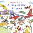 Image for Richard Scarry's a day at the airport