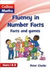 Image for Fluency in number facts  : facts and gamesYears 1 &amp; 2