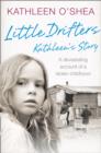Image for Little drifters  : Kathleen&#39;s story