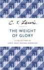 Image for The weight of glory: and other addresses