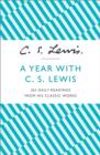 Image for A year with C.S. Lewis  : 365 daily readings from his classic works