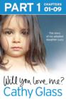 Image for Will you love me?: the story of my adopted daughter Lucy. : Part 1 of 3