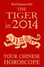 Image for The Tiger in 2014: Your Chinese Horoscope