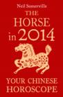 Image for The Horse in 2014: Your Chinese Horoscope