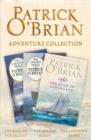 Image for Patrick O&#39;Brian adventure collection