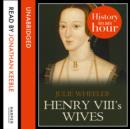 Image for Henry VIII&#39;s Wives: History in an Hour