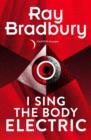 Image for I sing the body electric!