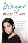 Image for Betrayed: one girl&#39;s struggle to escape a cruel life defined by family honour