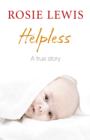 Image for Helpless: a true short story
