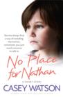 Image for No place for Nathan: a true short story
