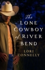 Image for The lone cowboy of River&#39;s Bend