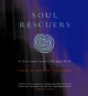 Image for Soul rescuers: a 21st century guide to the spirit world
