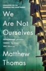 Image for We are not ourselves