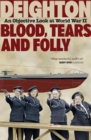 Image for Blood, tears and folly: an objective look at World War II