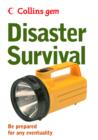 Image for Disaster survival: be prepared for any eventuality.