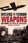 Image for Hitler&#39;s terror weapons: the price of vengeance