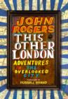 Image for This other London: adventures in the overlooked city