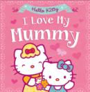 Image for Hello Kitty: I Love My Mummy