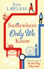 Image for Somewhere only we know
