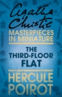 Image for The third-floor flat: a Hercule Poirot short story