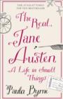 Image for The Real Jane Austen : A Life in Small Things