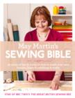 Image for May Martin&#39;s sewing bible: 40 years of tips &amp; tricks on how to make your own fashion, home furnishings &amp; crafts.