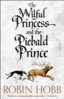 Image for The wilful princess and the piebald prince