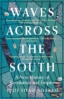 Image for Waves across the south  : a new history of revolution and empire