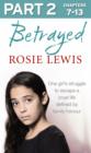Image for Betrayed: the heartbreaking true story of a struggle to escape a cruel life defined by family honour.