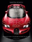 Image for The supercar book for boys  : the complete guide to the machines that make our jaws drop
