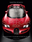 Image for The supercar book for boys: the complete guide to the machines that make our jaws drop
