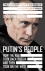 Image for Putin&#39;s people  : how the KGB took back Russia and then took on the west