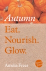 Image for Eat. Nourish. Glow - Autumn
