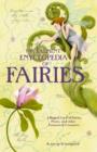 Image for The Element encyclopedia of fairies: an A-Z of fairies, pixies, and other fantastical creatures